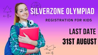 what is Silverzone olympiad | Registration | Last date | Prizes