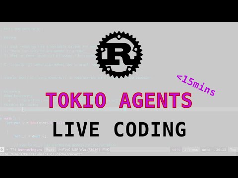 Rust - Live coding implementation of non-blocking async agents on top of Tokio