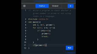 How to write a program to check whether a given number is prime or not using  loops in c language.