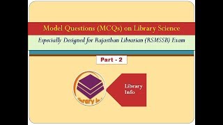 Model Questions (MCQs) on Rajasthan Librarian (RSMSSB) Exam - Part 2