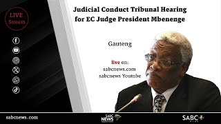 [GRAPHIC CONTENT] Judicial Conduct Tribunal Hearing for Judge President Mbenenge | 30 June  2025