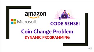 How to solve "Coin Change" problem | Dynamic programming | Interview QA | Amazon | Code Sensei