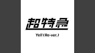 Yell (Re-ver.)