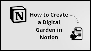 How To Create A Digital Garden On NOTION (Complete 2025 Guide)