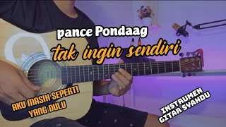 TAK INGIN SENDIRI - PANCE PONDAAG (gitar cover) instrumen full akustik