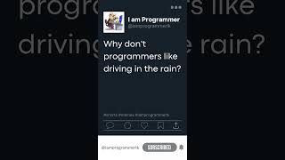 111 Why Don't Programmers Like Driving in the Rain? | #Shorts #Memes #IamProgrammerLK