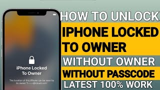 How To Unlock 🔐 iPhone Lock To Owner - Without Owner Without Passcode Latest 💯 Works Sure Success