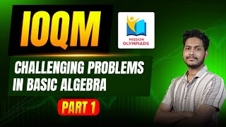 Challenging Problems in Basic Algebra Part 1 #ioqm #ioqm2025 #matholympiad