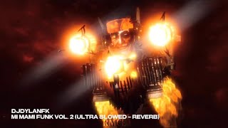MI MAMI FUNK VOL. 2 (ULTRA SLOWED - REVERB)