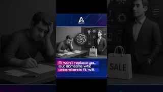 AI won't replace you. But someone who understands AI, will...