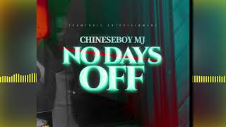 Chineseboy MJ Ft Teamtoxic Musiq - No Days Off [Official Lyric Video]