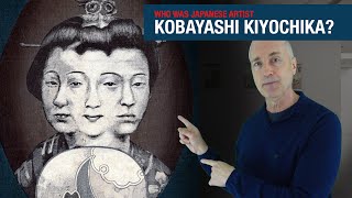 Who Was Kobayashi Kiyochika