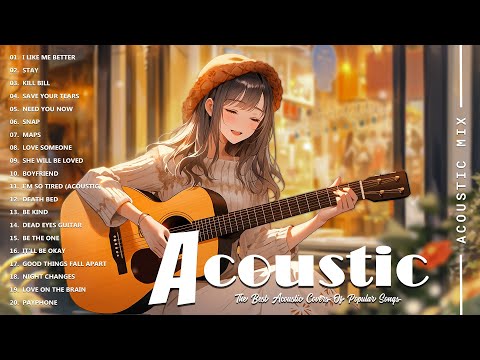 Best Acoustic Cover - Chill Acoustic Love Songs Playlist 2024 - Acoustic Guitar Songs Of All Time