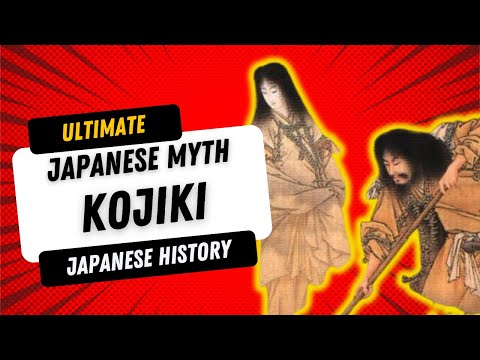 Ultimate Japanese History 【Kojiki Unveiled: Beginning the Journey into Japan's Creation Myths 】