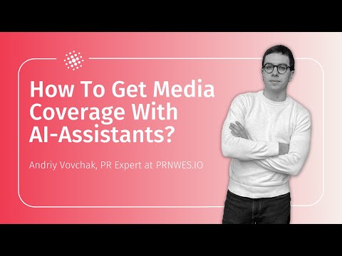 How To Get Media Coverage With AI-Assistants?