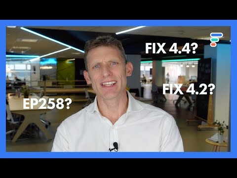 FIX 4.2, FIX 4.4, EP258 - What is FIX Latest?