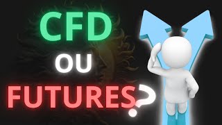 CFD vs Futures : Quelle est la meilleure option pour trader en 2025 ?
