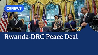 Rwanda and Democratic Republic of Congo sign peace treaty | ABC NEWS