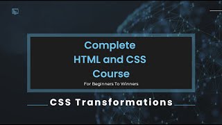 36 - Complete HTML/CSS Course – CSS Transformations