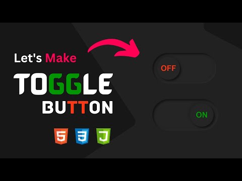 How To Make Toggle Button | Using Html Css & Very Simple JavaScript Es6