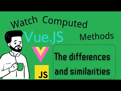 [CwJ] Comprehensive Comparison among Watch,Computed & Methods | Vue