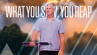 Promises - "What you Sow, you Reap"