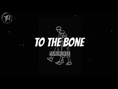 Pamungkas - To The Bone (Lyrics)