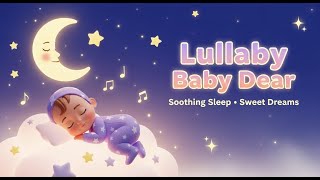 Baby Dear – Gentle Bedtime Lullaby (Instrumental + Soft Vocals)