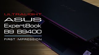 Asus ExpertBook B9 B9400 - First Impression and Unboxing