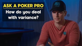 Poker Downswings: How Do You Deal With Variance? | Ask A Poker Pro