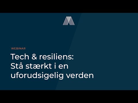 Tech & resiliens: Stå stærkt i en uforudsigelig verden