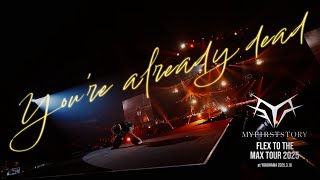 You're already dead　- MY FIRST STORY FLEX TO THE MAX TOUR 2025at YOKOHAMA -