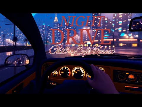 Lofi Night Drive: Cruising City Lights with Chillhop Beats 🌃✨