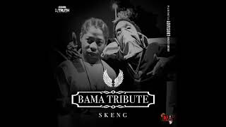 Skeng  - Bama Tribute (Official Audio)