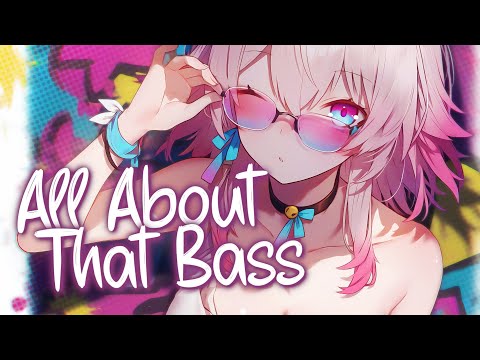 「Nightcore」 All About That Bass - Meghan Trainor ♡ (Lyrics)