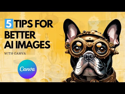 Creating Better AI Images with Canva -- Easy Tips + FREE Style Guide