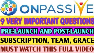 ONPASSIVE # OFOUNDER | 9 VERY IMPORTANT QUESTIONS | SUBSCRIPTION, TAXES, PAYMENT AND MANY MORE
