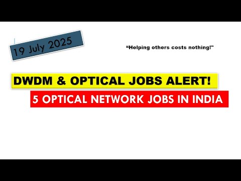 DWDM optical Jobs INDIA | July 2025 (Week 29) DWDM Jobs|  Telecom Jobs India | #dwdm #otn #job