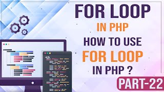 For loop in PHP ? How to use for loop in PHP |  Learn PHP Programming | PHP for Beginners