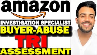Amazon -TRI -Buyer Abuse - Investigation Specialist ASSESSMENT/Work from home /Transaction Risk Inv.