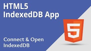 HTML5 Programming Tutorial | Learn HTML5 IndexedDB App - Connect and Open IndexedDB