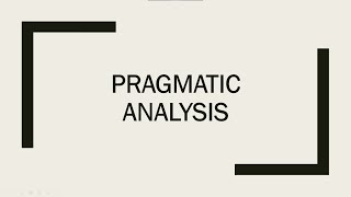 Pragmatic Analysis