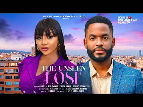 THE UNSEEN LOST - CHIKE DANIELS, EVANNY PATRICK, EBUBE NWA latest 2024 nigeran movies