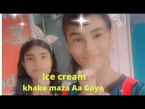 My Second vlog vlog || 2Ice cream khake maze Aa gya