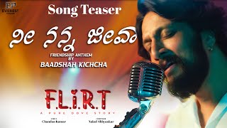 Nee Nanna Jeeva - Teaser | Kiccha Sudeepa | Flirt Kannada Movie | Chandan Kumar | Everest Pictures