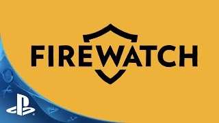 Firewatch - E3 2015 | PS4