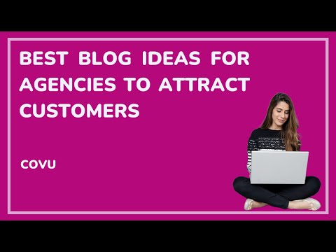 Best blog ideas for agencies to attract customers