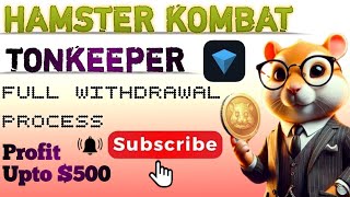 HAMSTER KOMBAT🐹Tonkeeper withdrawal process! Get upto $500 profit @CryptoKingKeyur@AizazEngineer