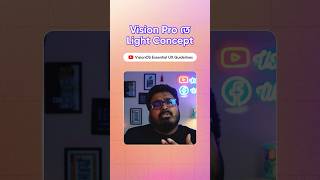 Vision Pro তে Light এর যে ব্যাপারগুলো মাথায় রাখা উচিত #design #creative #ux #ui #uxdesign