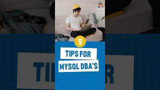 5 Tips for MySQL DBA's 👍 | MySQL Tips!
